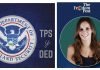 Si te interesa el TPS o DED esto es lo que debes saber antes de ir con un Abogado – Por Laura De Rosa