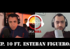 EN LA MIRA – PODCAST Ep.10 Ft Esteban Graterol
