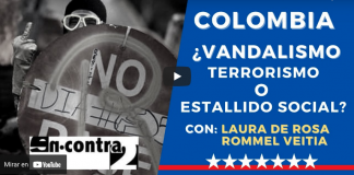 🎥 Colombia:¿Vandalismo, Terrorismo o Estallido Social?| En Contra 2 | Rommel y Laura