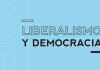 Liberalismo y Democracia