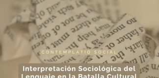 #Opinión | Interpretación Sociológica del Lenguaje en la Batalla Cultural I parte – Por Juan Carlos Febres